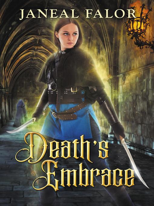 Title details for Death's Embrace (Death's Queen #3) by Janeal Falor - Available